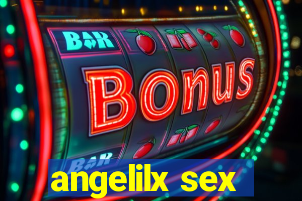 angelilx sex